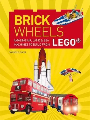 Sách hướng dẫn lắp ráp LEGO® Brick Wheels Mitchell Beazley ISBN9781784720803, hướng dẫn chi tiết hơn 60 mô hình phương tiện, giúp bé trai 8 tuổi phát triển sáng tạo, giá tốt.